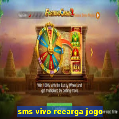 sms vivo recarga jogo